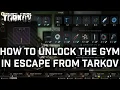 How to unlock the Gym in Escape From Tarkov and everything you need to know