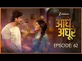 Download Lagu AADHE ADHOORE | EPISODE 62 | SONALI NIKAM, ROHIT BHARDWAJ