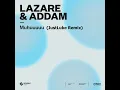 Lazare & ADDAM - Muhuuuuu (JustLuke Remix)
