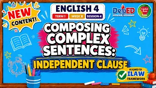 ENGLISH 4 TERM 1 WEEK 8 SESSION 4 COMPLEX SENTENCES MATATAG CURRICULUM ILAW FRAMEWORK