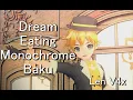 Download Lagu [MANLY Len Cover] Dream Eating Monochrome Baku - Len Kagamine V4x