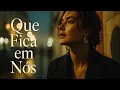 Que Fica em Nós | Fado Eletrônico Moderno Português