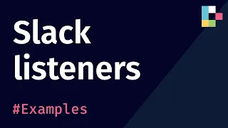 Create a listener and Slack notification Example