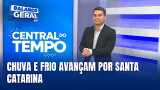 Central do Tempo – Santa Catarina enfrenta chuva e queda de temperatura