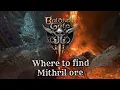 Baldur s gate 3 - Mithril ore For the Adamantine forge