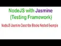 NodeJS Jasmine Describe Blocks Nested Example