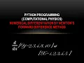 Python 21-Numerical methods-Numerical differentiation with Newton s forward difference method for