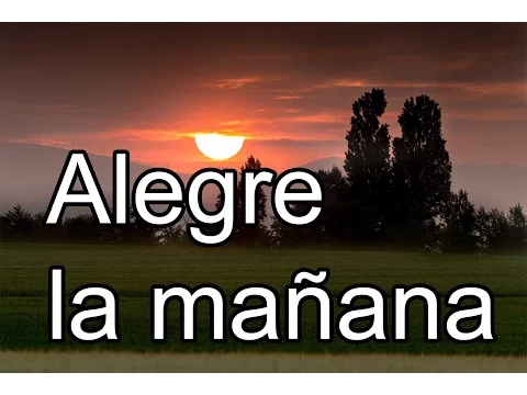 Download MP3 ALEGRE LA MAÑANA - CANTO PARA MISA - CANTO DE ENTRADA