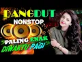 Download Lagu Lagu Dangdut Full Bass Enak Banget Didengar 🎶Dangdut Terbaru Full Bass 2025 🎵 Sekejap Saja