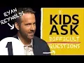 Why do you swear so much Kids Ask Ryan Reynolds Difficult Questions