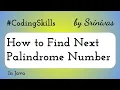 How to Find Next Palindrome Number in Java Coding Skills