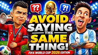 Avoid Saying the Same Thing - Fifa 2026 World Cup Edition 