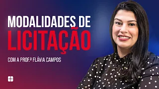 Modalidades de Licitação | Prof.ª Flávia Campos