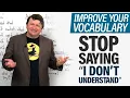Download Lagu Stop saying “I don’t understand”: What to say instead