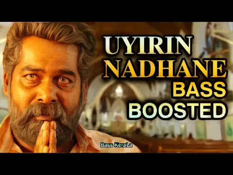 Download MP3 Uyirin Nadhane | ULTRA QUALITY BASS BOOSTED | JOSEPH | HIGH RES AUDIO | Bass KeraLa