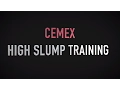 Cemex High Slump Training - The Good The Bad And The Ugly