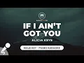 Download Lagu If I Ain't Got You - Alicia Keys (Male Key - Piano Karaoke)