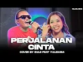 Download Lagu PERJALANAN CINTA SULE FEAT YULIDARIA @YulidariaOfficial