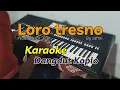 Download Lagu Loro tresno ( Safitri) - Karaoke koplo tanpa vokal