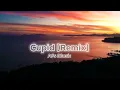 Download Lagu AFs Music ~ Cupid [Remix] Slow Santuy