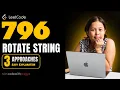 Rotate String Leetcode 796 3 Approach Simple Explanation
