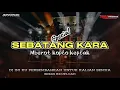 Download Lagu DJ SPECIAL SEBATANG KARA STYLE MBEROT KOPLO KEPLAK BY YUSJI PRANATA 69 PROJECT