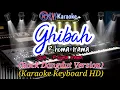 Download Lagu GHIBAH - RHOMA IRAMA KARAOKE NO VOCAL VERSI ROCK | KARAOKE KEYBOARD HD