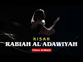 Download Lagu Rabiah Al Adawiyah FULL KISAH
