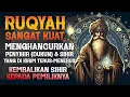 Download Lagu RUQYAH SANGAT KUAT | MENGHANCURKAN PENYIHIR (DUKUN) YANG MENGIRIM SIHIR TERUS-MENERUS
