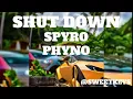ShutDown  (Lyrics) Spyro ft Phyno