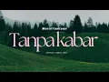 Download Lagu Mario Yamlean - TANPA KABAR (Official Lyric Video)