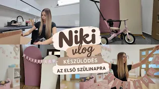 NIKI VLOG | KÉSZÜLŐDÉS A KISLÁNYUNK ELSŐ SZÜLINAPJÁRA