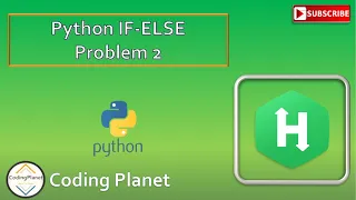 Python Challenge 2 IF-ELSE Problem HackerRank Solution Coding Planet