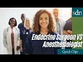 Did you an endocrine surgeon ever consider anesthesiology