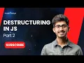 Master Object Destructuring A Step-by-Step Tutorial Javascript Destructuring Part 2