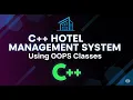 Hotel Management Project in C Using OOPS Classes Best University Project