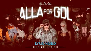 📄CIENFUEGOS - Allá por GDL [Lyric Video]