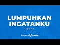 Download Lagu Lumpuhkan Ingatanku - Geisha (KARAOKE VERSION)