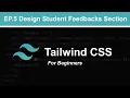 Tailwind CSS V3 - EP 5 Design Student Feedbacks Section