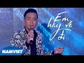 Download Lagu Em Hãy Về Đi - Đoàn Minh