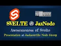Svelte presentation at JaxNode August 2020