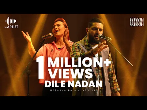 Download MP3 DIL E NADAN | Natasha Baig & Atif Ali | The Artist Season 1 | Presented by AAA Records