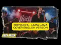 BERNADYA - LAMA LAMA COVER ENGLISH VERSION