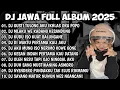 Lagu DJ JAWA FULL ALBUM VIRAL TIK TOK MENGKANE TERBARU 2025 š„š„š„