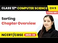 Sorting - Chapter Overview Chapter 5 Class 12th Computer Science Code 083 CBSE 2025-26