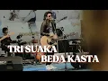 Download Lagu TRI SUAKA - PERBEDAAN KASTA | AKU BUKAN ORANG KAYA YANG PUNYAI BANYAK HARTA MAAF KU TAK SEPERTI APA