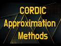 CORDIC Approximation Methods