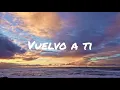 Vuelvo a ti. Lyric. Redimi2 feat Betsy Jo. Video con letras. Karaoke.