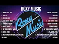 Lagu Roxy Music ~ Roxy Music Full Album  ~ The Best Songs Of Roxy Music