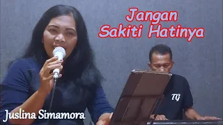 Download JANGAN SAKITI HATINYA COVER JUSLINA SIMAMORA MP3